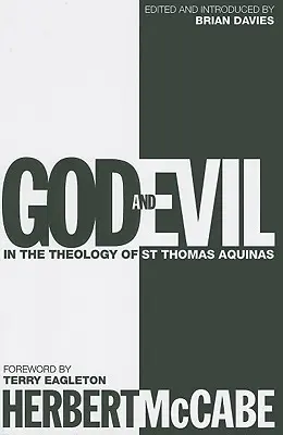 Dieu et le mal : dans la théologie de saint Thomas d'Aquin - God and Evil: In the Theology of St Thomas Aquinas