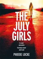 July Girls - Un thriller psychologique absolument captivant et émouvant - July Girls - An absolutely gripping and emotional psychological thriller