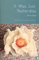 C'était hier - It Was Just, Yesterday