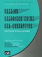 Crime organisé et corruption en Russie - Le défi de Poutine - Russian Organized Crime and Corruption - Putin's Challenge