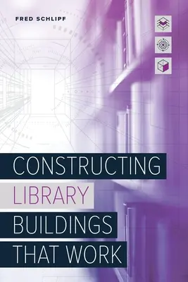 Construire des bibliothèques qui fonctionnent - Constructing Library Buildings That Work