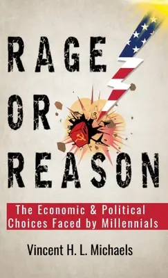 La rage ou la raison : Les choix économiques et politiques des Millennials - Rage or Reason: The Economic and Political Choices Faced by Millennials