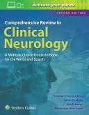 Comprehensive Review in Clinical Neurology : Un livre à choix multiples pour les salles et les conseils d'administration - Comprehensive Review in Clinical Neurology: A Multiple Choice Book for the Wards and Boards