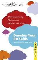 Développez vos compétences en matière de relations publiques - Develop Your PR Skills