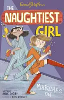 La fille la plus méchante : La fille la plus méchante continue - Livre 10 - Naughtiest Girl: Naughtiest Girl Marches On - Book 10