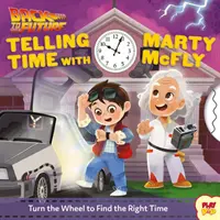 Retour vers le futur : L'heure avec Marty McFly : (Pop Culture Board Books, Teaching Telling Time, Books about Telling Time) - Back to the Future: Telling Time with Marty McFly: (Pop Culture Board Books, Teaching Telling Time, Books about Telling Time)