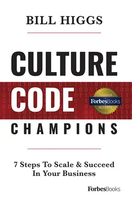 Culture Code Champions : 7 étapes pour développer et réussir votre entreprise - Culture Code Champions: 7 Steps to Scale & Succeed in Your Business