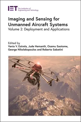 Imagerie et détection pour les systèmes d'aéronefs sans pilote : Déploiement et applications - Imaging and Sensing for Unmanned Aircraft Systems: Deployment and Applications