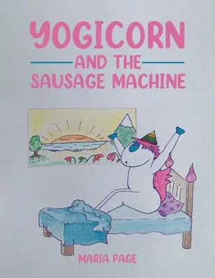 Yogicorne et la machine à saucisses - Yogicorn and the Sausage Machine