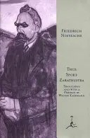 Ainsi parlait Zarathoustra : Un livre pour tous et pour personne - Thus Spoke Zarathustra: A Book for All and None