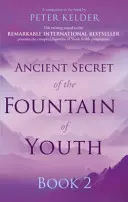 L'ancien secret de la fontaine de jouvence - Livre 2 - Ancient Secret of the Fountain of Youth Book 2