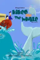 Kikeo et la baleine . Kikeo et la baleine . Un livre en deux langues pour les enfants (édition bilingue anglais-espagnol). - Kikeo and The Whale . Kikeo and The Whale . A Dual Language Book for Children ( English - Spanish Bilingual Edition )