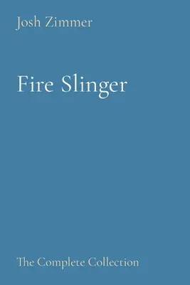 Fire Slinger : La Collection Complète - Fire Slinger: The Complete Collection