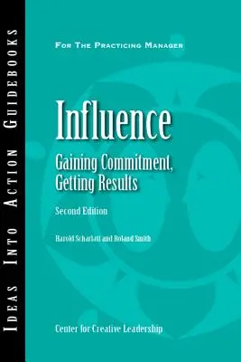 Influence : Gagner l'engagement, obtenir des résultats 2ED - Influence: Gaining Commitment, Getting Results 2ED