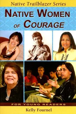 Femmes autochtones de courage - Native Women of Courage