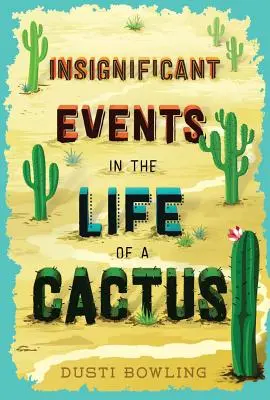 Événements insignifiants dans la vie d'un cactus, 1 - Insignificant Events in the Life of a Cactus, 1