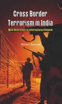 Le terrorisme transfrontalier en Inde : Une étude en référence au régime international - Cross Border Terrorism in India: A Study with Reference to International Regime