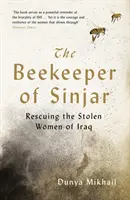 L'apiculteur de Sinjar - Sauver les femmes volées d'Irak - Beekeeper of Sinjar - Rescuing the Stolen Women of Iraq