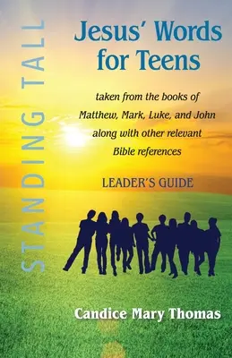 Paroles de Jésus pour les adolescents - Guide de l'animateur - Jesus' Words for Teens--Standing Tall Leader's Guide