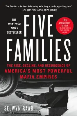 Cinq familles : L'ascension, le déclin et la résurgence des empires mafieux les plus puissants d'Amérique - Five Families: The Rise, Decline, and Resurgence of America's Most Powerful Mafia Empires