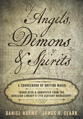 Des anges, des démons et des esprits : Un livre source de la magie britannique - Of Angels, Demons & Spirits: A Sourcebook of British Magic