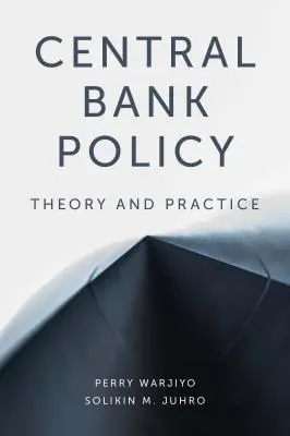 Politique des banques centrales : Théorie et pratique - Central Bank Policy: Theory and Practice
