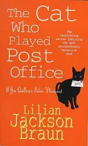 Cat Who Played Post Office (The Cat Who... Mysteries, Book 6) - Un roman policier félin chaleureux pour tous les amoureux des chats. - Cat Who Played Post Office (The Cat Who... Mysteries, Book 6) - A cosy feline crime novel for cat lovers everywhere