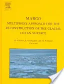 Margo : Approche multi-proxy pour la reconstruction de la surface de l'océan glaciaire - Margo: Multiproxy Approach for the Reconstruction of the Glacial Ocean Surface