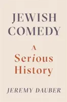 La comédie juive : Une histoire sérieuse - Jewish Comedy: A Serious History