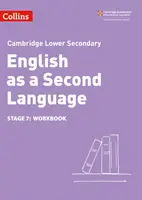 Cahier d'exercices d'anglais langue seconde pour le premier cycle du secondaire : Étape 7 - Lower Secondary English as a Second Language Workbook: Stage 7