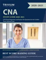 Guide d'étude de l'AIIC 2020-2021 : Préparation à l'examen d'aide-soignant et questions d'entraînement pour l'examen d'aide-soignant certifié - CNA Study Guide 2020-2021: CNA Exam Preparation and Practice Test Questions for the Certified Nurse Assistant Exam