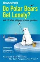 Les ours polaires se sentent-ils seuls ? - Et 101 autres questions scientifiques intrigantes - Do Polar Bears Get Lonely? - And 101 Other Intriguing Science Questions