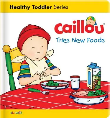 Caillou essaie de nouveaux aliments - Caillou Tries New Foods