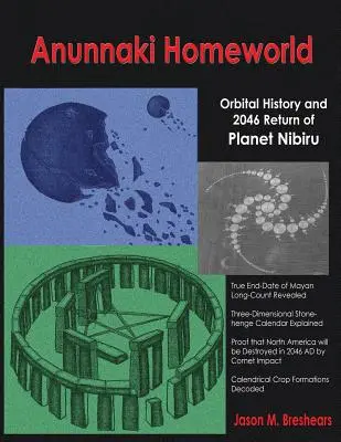 Anunnaki Homeworld : Histoire de l'orbite et retour de la planète Nibiru en 2046 - Anunnaki Homeworld: Orbital History and 2046 Return of Planet Nibiru