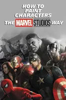 Comment peindre les personnages à la manière de Marvel Studios - How to Paint Characters the Marvel Studios Way