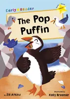 Pop Puffin - (Lecteur précoce jaune) - Pop Puffin - (Yellow Early Reader)