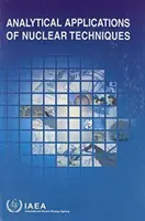 Applications analytiques des techniques nucléaires - Analytical Applications of Nuclear Techniques