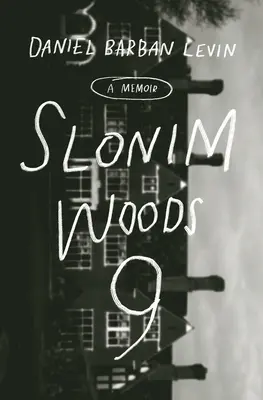 Slonim Woods 9 : Un mémoire - Slonim Woods 9: A Memoir