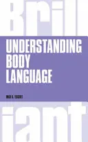 Comprendre le langage corporel, 1ère édition révisée - Understanding Body Language, revised 1st edn