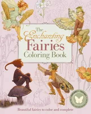 Le livre de coloriage des fées enchanteresses : De belles fées à colorier et à compléter - The Enchanting Fairies Coloring Book: Beautiful Fairies to Color and Complete