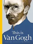 Voici Van Gogh - This Is Van Gogh