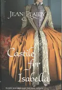 Castille pour Isabelle - (Trilogie Isabelle & Ferdinand) (Plaidy Jean (Romancier)) - Castile for Isabella - (Isabella & Ferdinand Trilogy) (Plaidy Jean (Novelist))