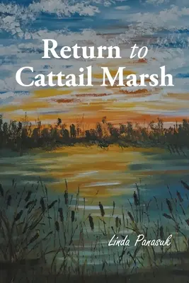 Retour au marais des quenouilles - Return to Cattail Marsh