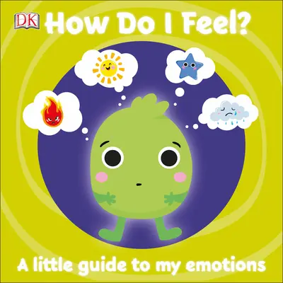Comment je me sens ? Un petit guide de mes émotions - How Do I Feel?: A Little Guide to My Emotions