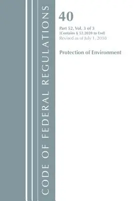 Code of Federal Regulations, Title 40 Protection of the Environment 52.2020-End of Part 52, Révisé le 1er juillet 2018 - Code of Federal Regulations, Title 40 Protection of the Environment 52.2020-End of Part 52, Revised as of July 1, 2018