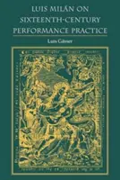 Luis Miln sur la pratique de l'interprétation au XVIe siècle - Luis Miln on Sixteenth-Century Performance Practice