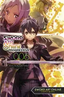Sword Art Online Progressif 6 (Light Novel) - Sword Art Online Progressive 6 (Light Novel)