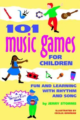 101 jeux musicaux pour enfants : S'amuser et apprendre avec le rythme et la chanson - 101 Music Games for Children: Fun and Learning with Rhythm and Song