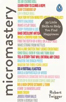 Micromastery - 39 petites compétences pour vous aider à trouver le bonheur - Micromastery - 39 Little Skills to Help You Find Happiness