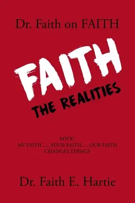 Dr. Faith on Faith : Les réalités - Dr. Faith on Faith: The Realities